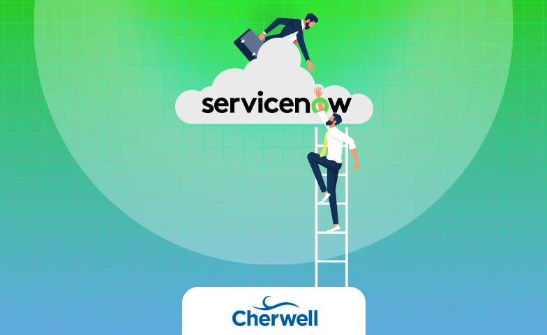 Cherwell to ServiceNow Migration